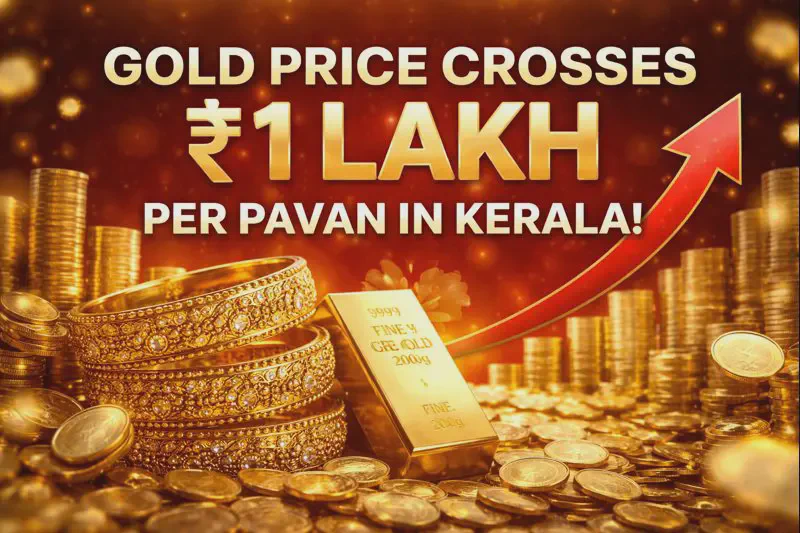 Gold Price Crosses ₹1 Lakh Per Pavan in Kerala – Today’s Historic High